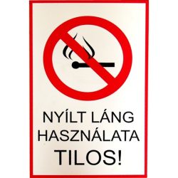   Tábla műanyag "Dohányzás és nyílt láng használata tilos"